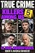 Killers Among Us Volume 5: ...