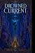 Drowned Current