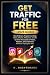 GET TRAFFIC FOR FREE (2026 ...
