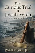 The curious trial of Josiah Wren