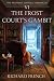 The Frost Court's Gambit (T...