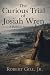 The Curious Trial of Josiah...