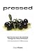 Pressed: How God increases His anointing in our times of pressure