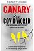 Canari dans un monde Covid (Canari dans un monde Covid / mond... by 34 Authors Edited by C.H. K...