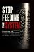Stop Feeding the System: A ...
