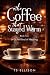 The Coffee That Stays Warm:...