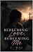 Redeeming Love, Redeeming Me by J DAL
