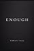 Enough