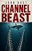 Channel Beast by John Rust
