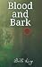 Blood and Bark by Beth King