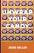 Unwrap Your Candy: A Blooms...