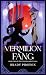 Vermilion Fang: Book Two in...