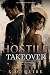 HOSTILE TAKEOVER: A Slow-Bu...