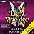 Light Wielder (Fire & Metal...