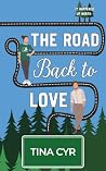 The Road Back to Love by Tina Cyr