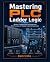 Mastering PLC Ladder Logic:...