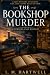 The Bookshop Murder by L. M. Hartwell