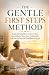 The Gentle First Steps Meth...