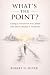 What’s The Point by Robert Day Silver What’s The Point by Robert Day Silver