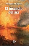 El incendio del ser