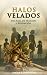 Halos Velados: Una Saga de ...