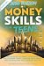 MONEY SKILLS FOR TEENS: An Insider’s Playbook to Building Bulletproof Credit, Dodging Debt Traps, and Outsmarting the Financial System (The Wealth Series)