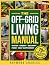 The Off-Grid Living Manual:...