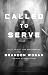 Called to Serve: Faith, Fam...