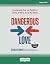 Dangerous Love: Transformin...