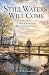 Still Waters Will Come by W D Housley Still Waters Will Come by W D Housley