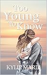 Too Young To Know