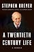 A Twentieth Century Life: A...