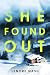 She Found Out: A Novel