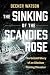 The Sinking of the Scandies Rose by Decker Watson The Sinking of the Scandies Rose by Decker Watson