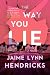 The Way You Lie