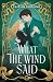 What the Wind Said