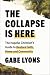 The Collapse Is Here: The H...