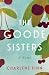 The Goode Sisters: A Novel
