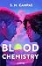 Blood Chemistry by S.M. Campas Blood Chemistry by S.M. Campas