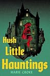 Hush Little Haunt...