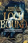 Lochbound: A Novel