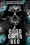 Good Girls Beg (Entitled Sins Book 1) Good Girls Beg (Entitled Sins Book 1)