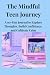 The Mindful Teen Journey: A...