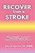 Recover from a Stroke by Deborah Bleecker