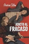 Adicto al fracaso