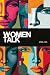 Women Talk: Histórias Reais...