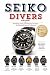 SEIKO DIVERS: THE FIELD GUI...