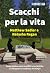 Scacchi per la vita (Pensie...