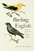 Birding English by Jeremy Withers Birding English by Jeremy Withers
