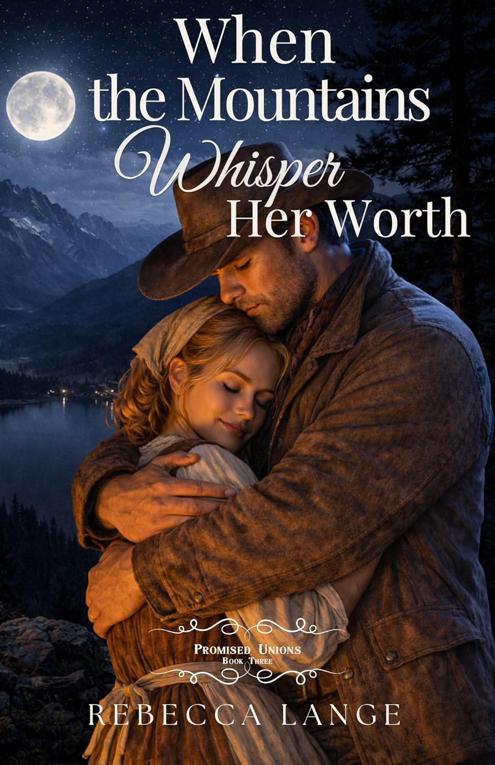 When the Mountains Whisper Her Worth (Promised Unions Book 3)